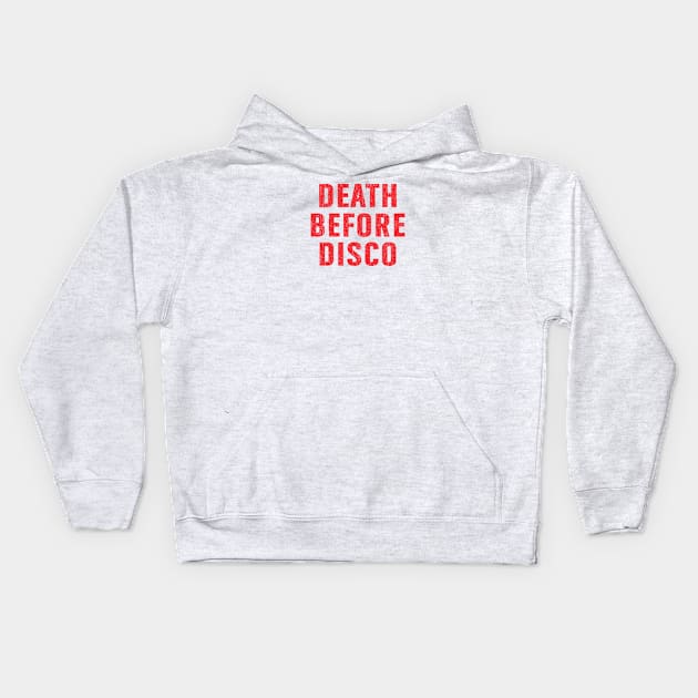 Death Before Disco Kids Hoodie by huckblade